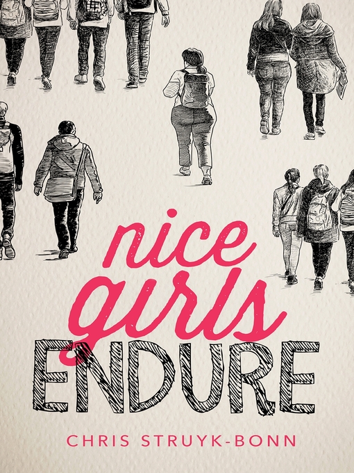 Title details for Nice Girls Endure by Chris Struyk-Bonn - Available